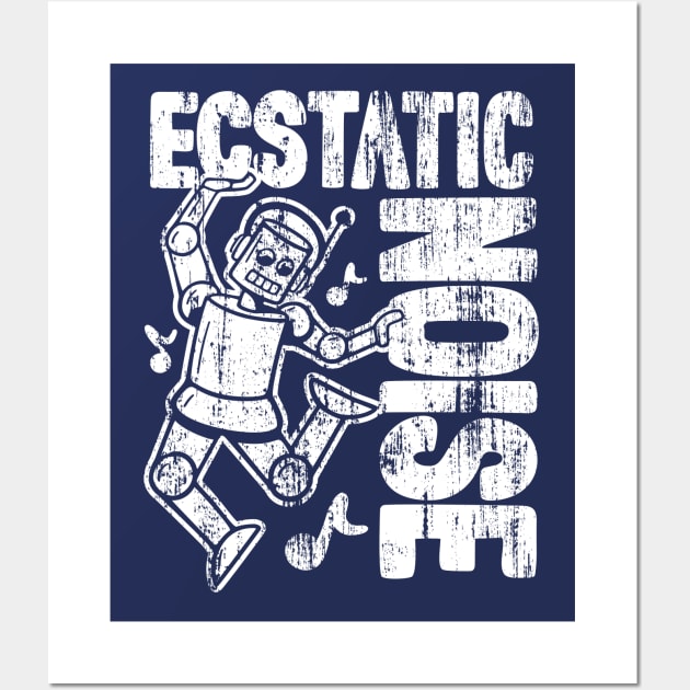 Ecstatic Noise Dancing Robot - 5 Wall Art by NeverDrewBefore